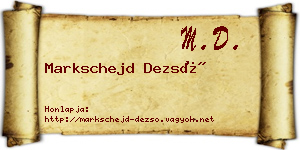 Markschejd Dezső névjegykártya
